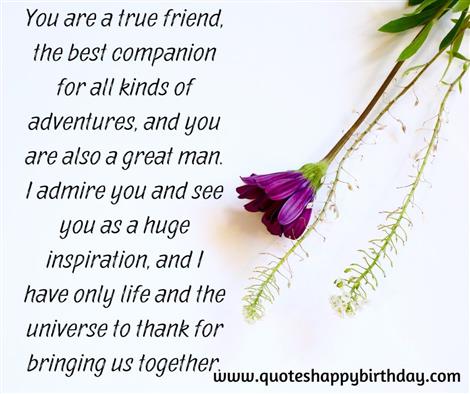 You are a true friend, 